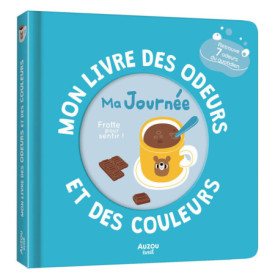 Mon livre des odeurs et des couleurs - Ma journée