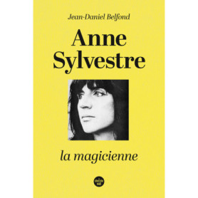 Anne Sylvestre, la magicienne