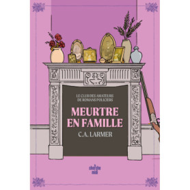 Le Club des amateurs de romans policiers - Tome 06 Meurtre en famille