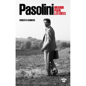 Pasolini - Mourir pour les idées