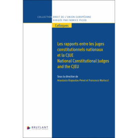 Les rapports entre les juges constitutionnels nationaux et la CJUE