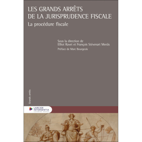 Les grands arrêts de la jurisprudence fiscale - La procédure fiscale