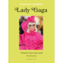Lady Gaga - L'Histoire d'une icône mode
