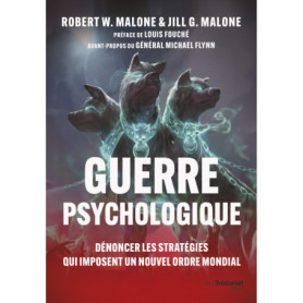 Guerre psychologique - Dénoncer les stratégies qui imposent un Nouvel Ordre Mondial