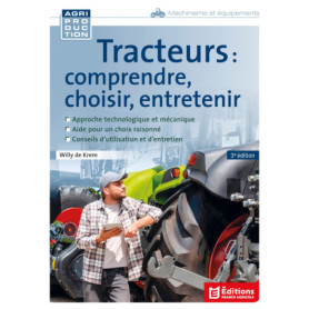 Tracteurs : comprendre, choisir, entretenir