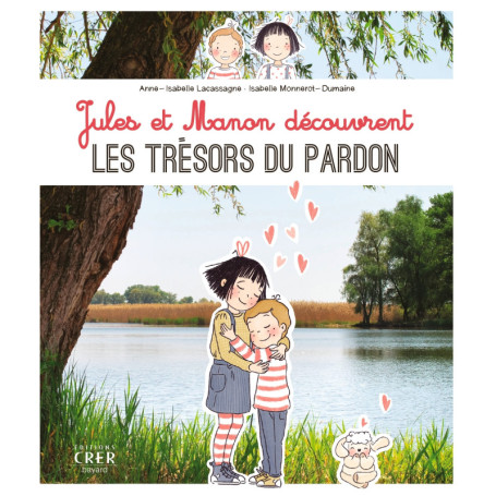 Jules et Manon découvrent les trésors du pardon