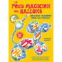 Le petit magicien des ballons - Créations magiques pour les enfants