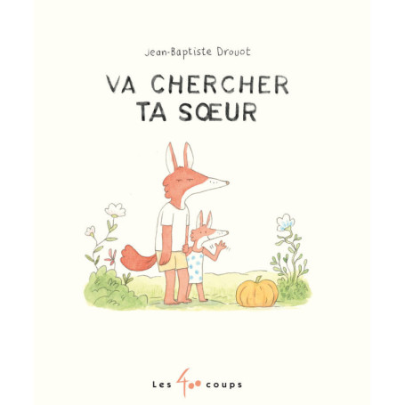 Va chercher ta soeur