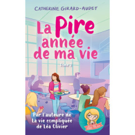 La Pire année de ma vie T02