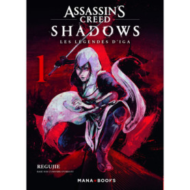 Assassin's Creed Shadows - Les légendes d'Iga T01