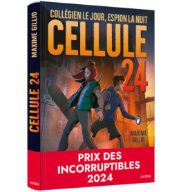 CELLULE 24 - COLLEGIEN LE JOUR, ESPION LA NUIT