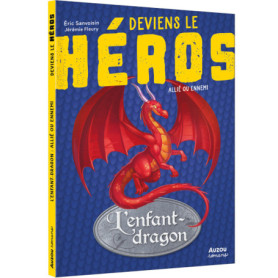 DEVIENS LE HEROS - L'ENFANT DRAGON - ALLIÉ OU ENNEMI