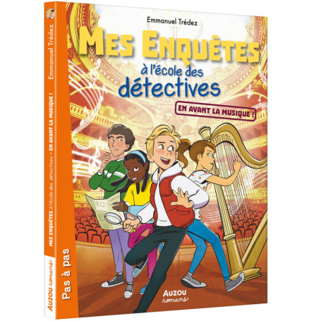 MES ENQUETES A L ECOLE DES DETECTIVES - Tome 07 EN AVANT LA MUSIQUE !