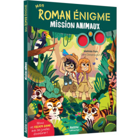 MON ROMAN ENIGME - MISSION ANIMAUX