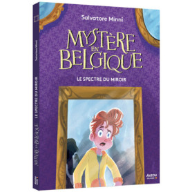 Mystère en Belgique - Tome 7 Le Spectre du miroir
