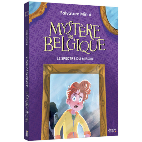 Mystère en Belgique - Tome 7 Le Spectre du miroir