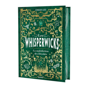 Les Whisperwicks - Tome 02 La malédiction des Dérobés ed reliée collector