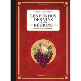 Les Fondus des vins de nos régions - intégrale
