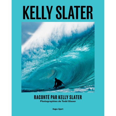 Kelly Slater - Une vie de vagues