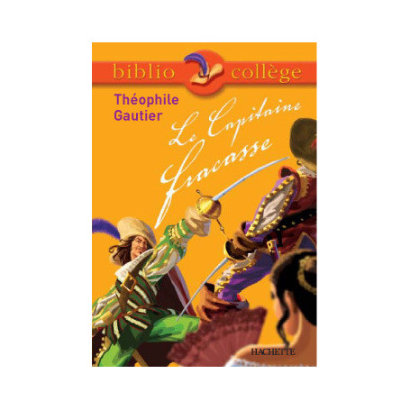 Bibliocollège - Le Capitaine Fracasse, Théophile Gautier