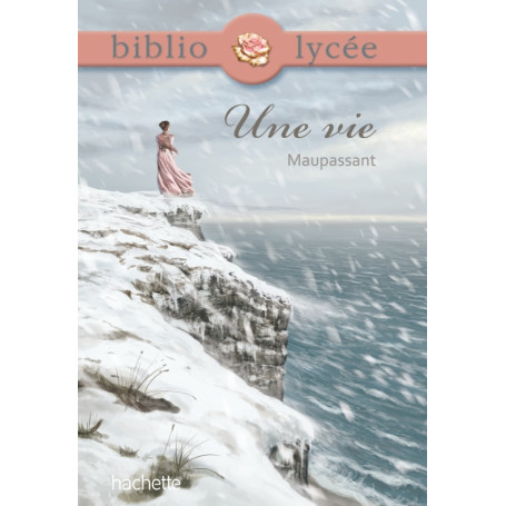 Bibliolycée - Une vie, Guy de Maupassant