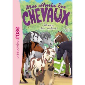Mes amis les chevaux 51 - Attention, chien méchant !