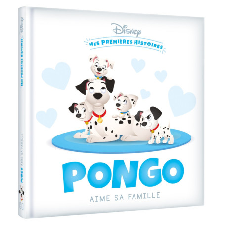 DISNEY - Mes Premières Histoires - Pongo aime sa famille