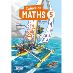 Cahier Déclic Maths 5e - Ed. 2026