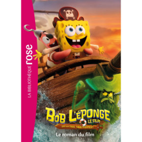 Bob l'éponge : Un pour tous, tous pirates ! - Le roman du film