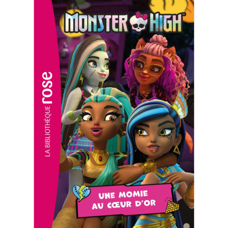 Monster High 09 - Une momie au coeur d'or