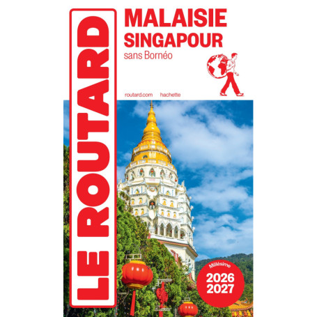 Guide du Routard Malaisie, Singapour 2026/27