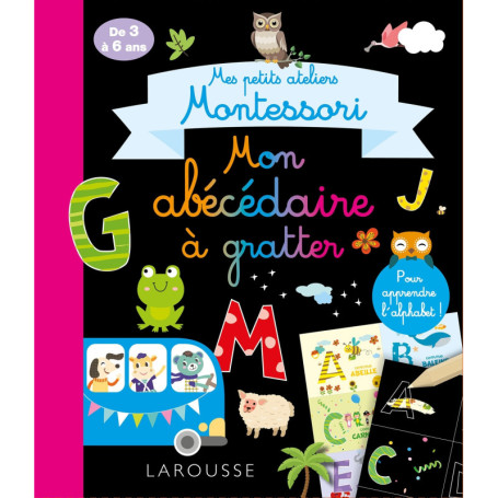 Mes petits ateliers Montessori : Mon abécédaire à gratter
