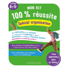 Mon kit 100 % réussite - organisation, efficacité