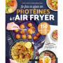 Je fais le plein de protéines à l'air fryer