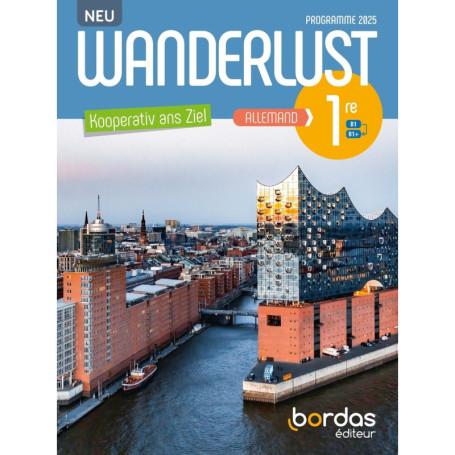 Wanderlust Neu - Allemand 1re - 2026 - Manuel - élève