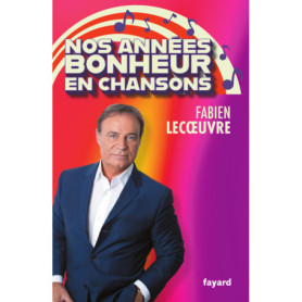 Nos années Bonheur en chansons