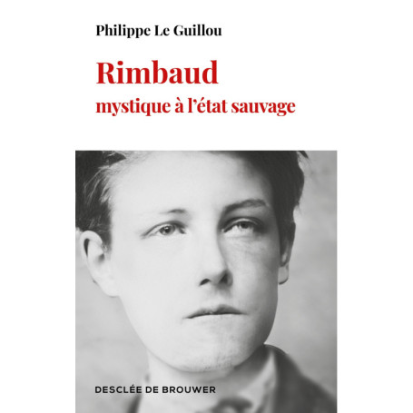 Rimbaud, mystique à l'état sauvage