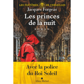 Les Fantômes de Versailles - tome 2 - Les Princes de la nuit