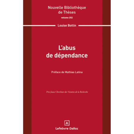 L'abus de dépendance. Volume 252