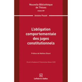 L'obligation comportementale des juges constitutionnels. Volume 259