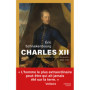 Charles XII - Roi de Suède et homme de guerre 1682-1718
