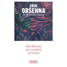 Ces fleuves qui coulent en nous