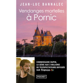 Vendanges mortelles à Pornic - Une enquête du commissaire Dupin