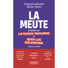 La Meute - Enquête sur La France insoumise de Jean-Luc Mélenchon