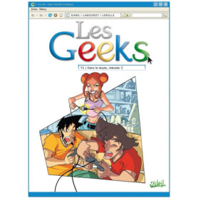 Les Geeks T02 - Dans le doute reboote