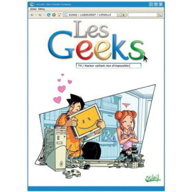 Les Geeks T04 - Hacker vaillant rien d'impossible