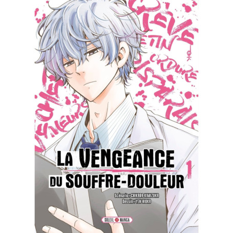 La Vengeance du souffre-douleur T01