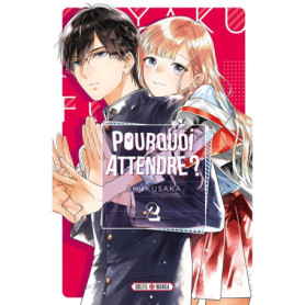 Pourquoi attendre ? T02