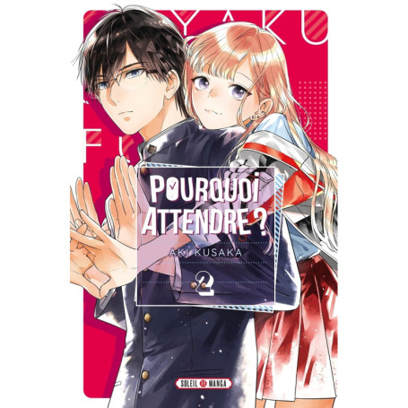 Pourquoi attendre ? T02