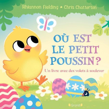 Où est le petit poussin ? Un livre avec des volets à soulever